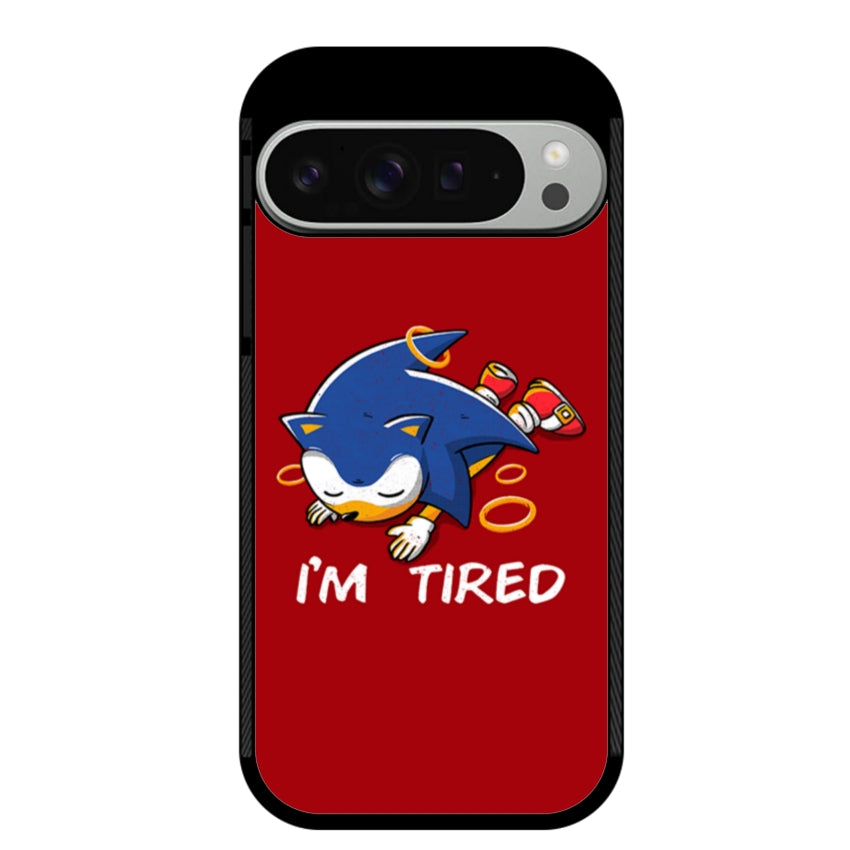 I'm Tired- Google Pixel
