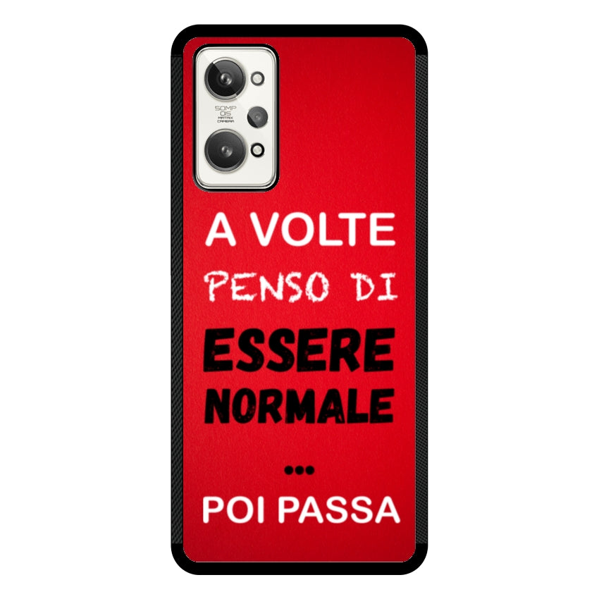 A volte penso di essere normale...poi passa - Realme customall