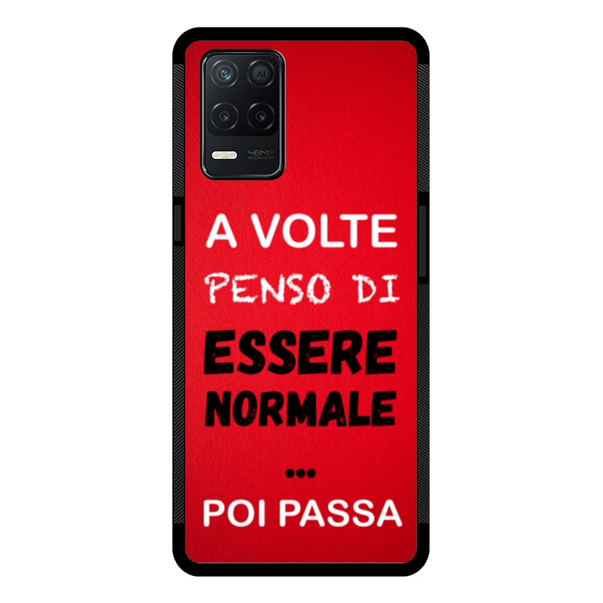 A volte penso di essere normale...poi passa - Realme customall