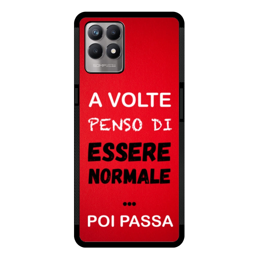 A volte penso di essere normale...poi passa - Realme customall