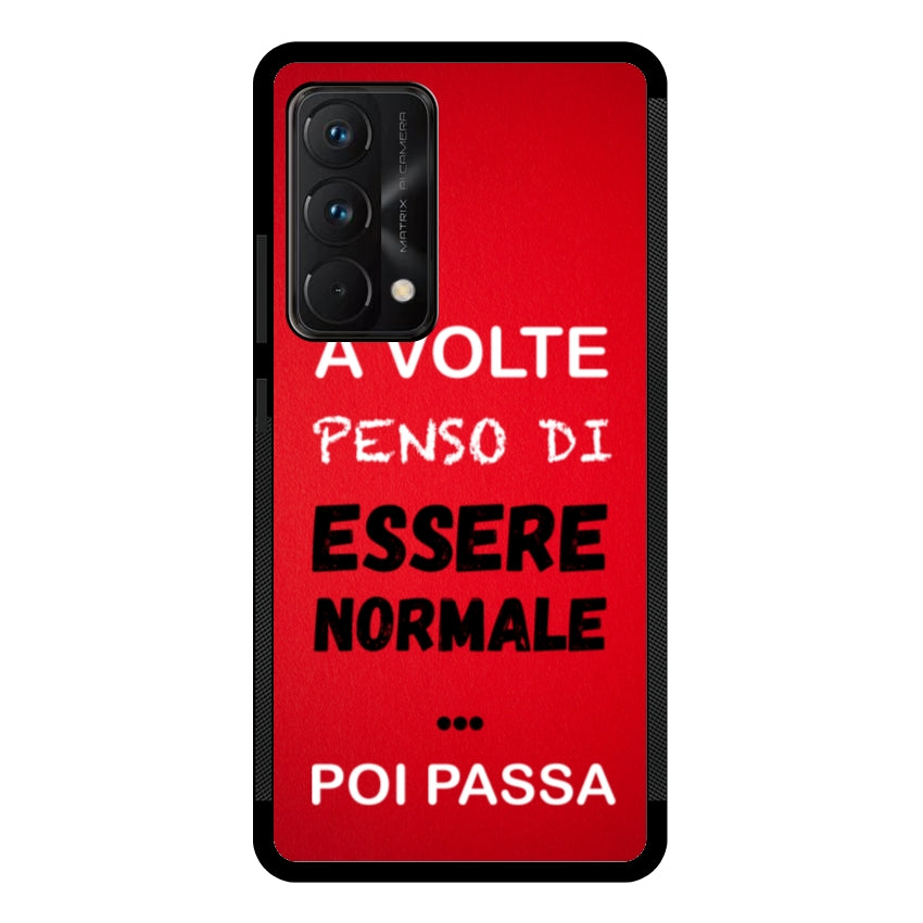 A volte penso di essere normale...poi passa - Realme customall