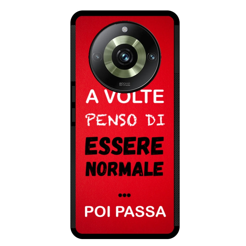 A volte penso di essere normale...poi passa - Realme customall