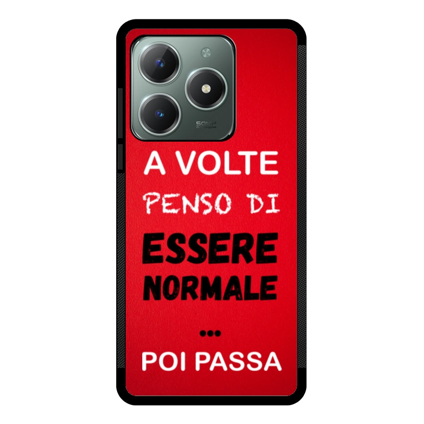 A volte penso di essere normale...poi passa - Realme customall