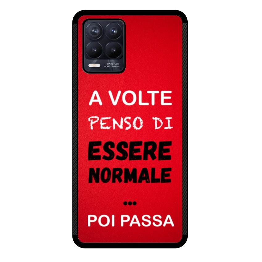 A volte penso di essere normale...poi passa - Realme customall