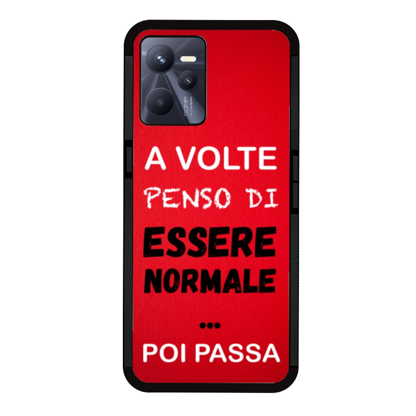 A volte penso di essere normale...poi passa - Realme customall