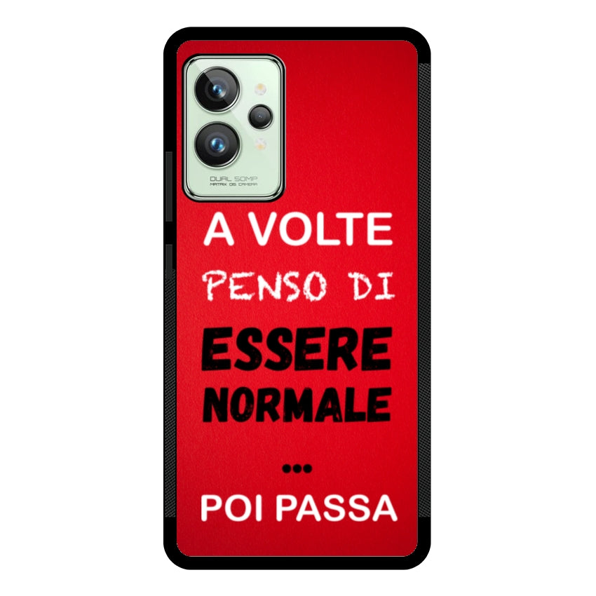 A volte penso di essere normale...poi passa - Realme customall