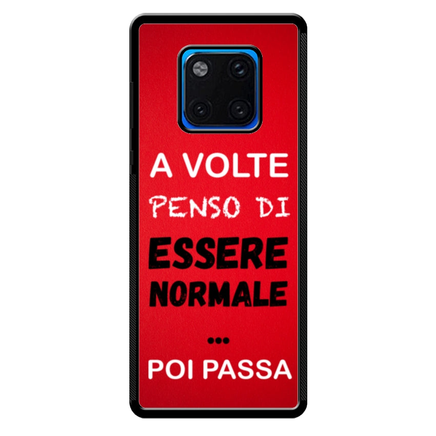 A volte penso di essere normale...poi passa - Huawei e Honor customall