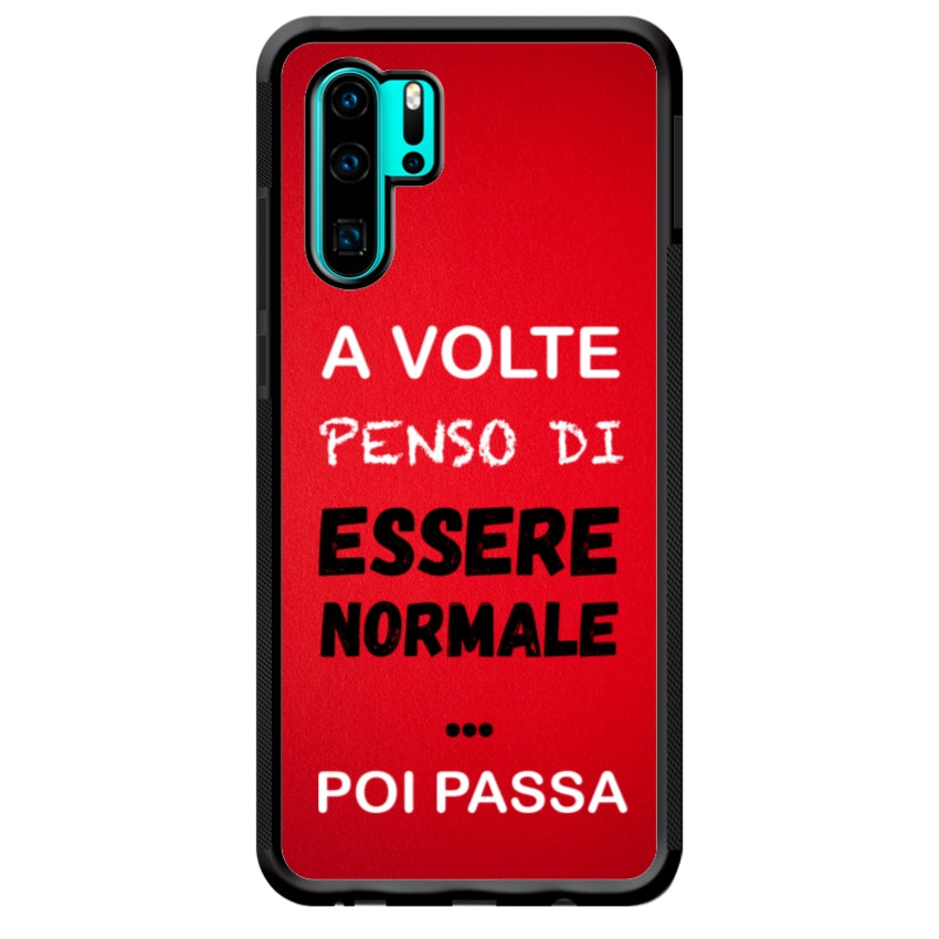 A volte penso di essere normale...poi passa - Huawei e Honor customall