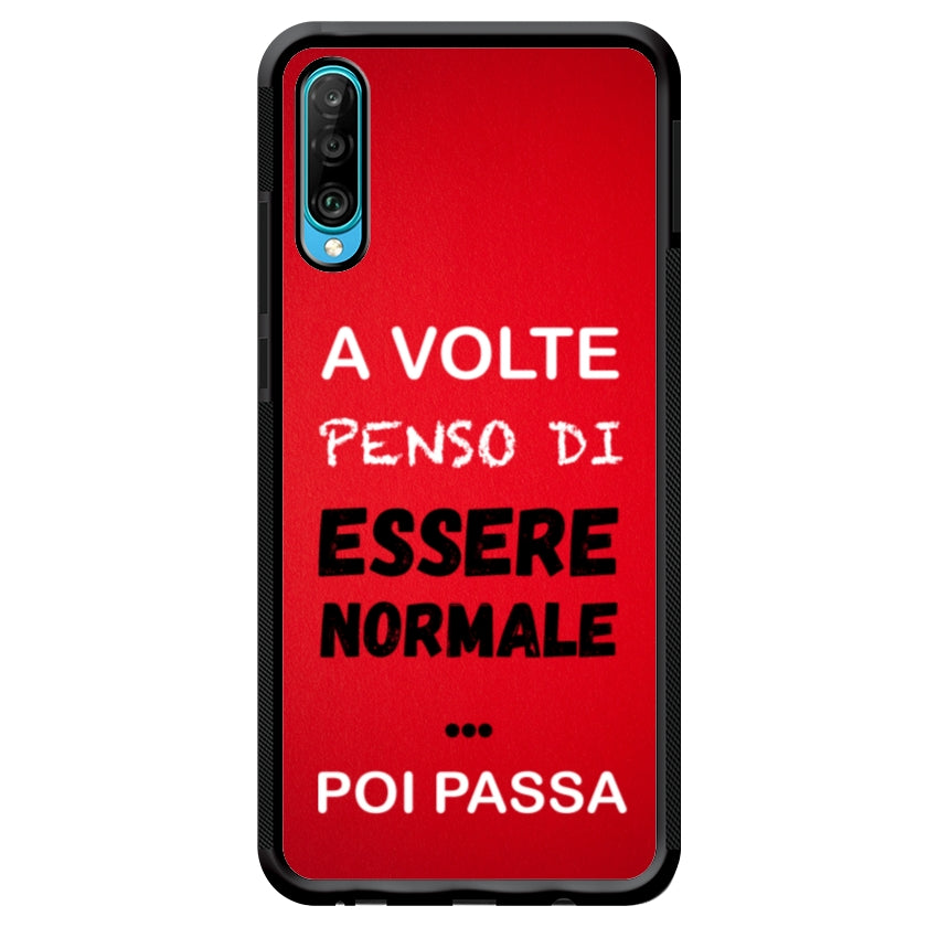 A volte penso di essere normale...poi passa - Huawei e Honor customall