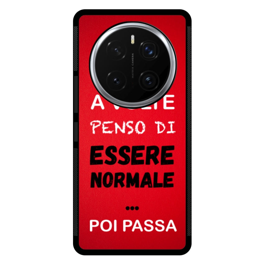 A volte penso di essere normale...poi passa - Huawei e Honor customall