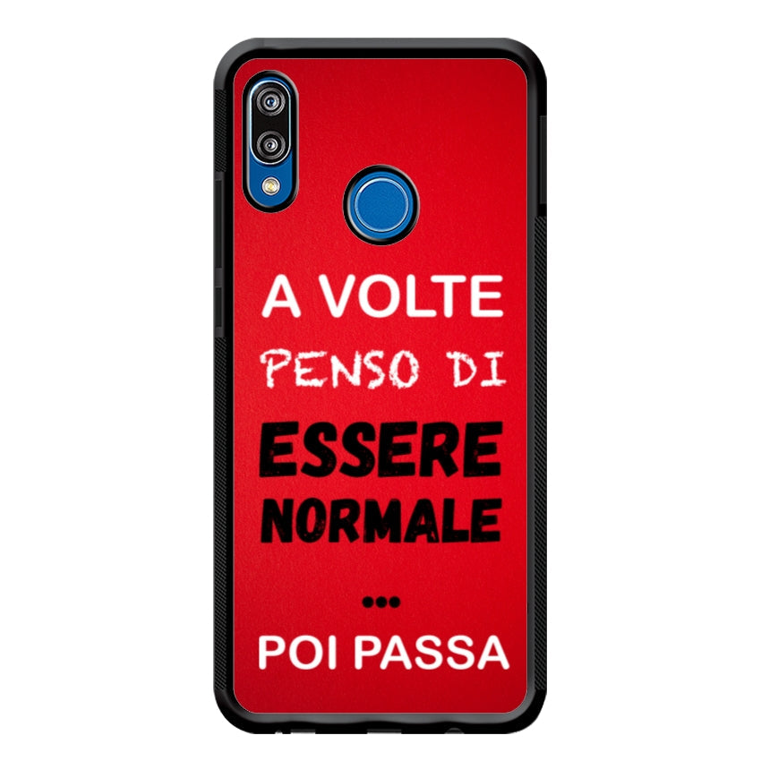 A volte penso di essere normale...poi passa - Huawei e Honor customall