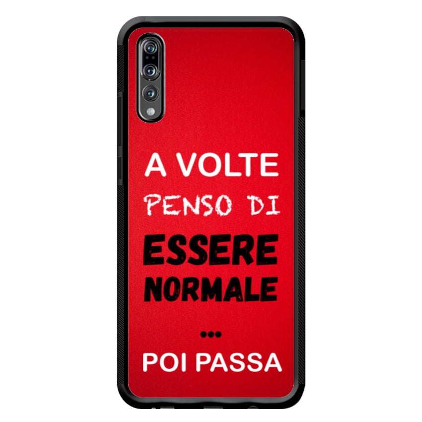 A volte penso di essere normale...poi passa - Huawei e Honor customall