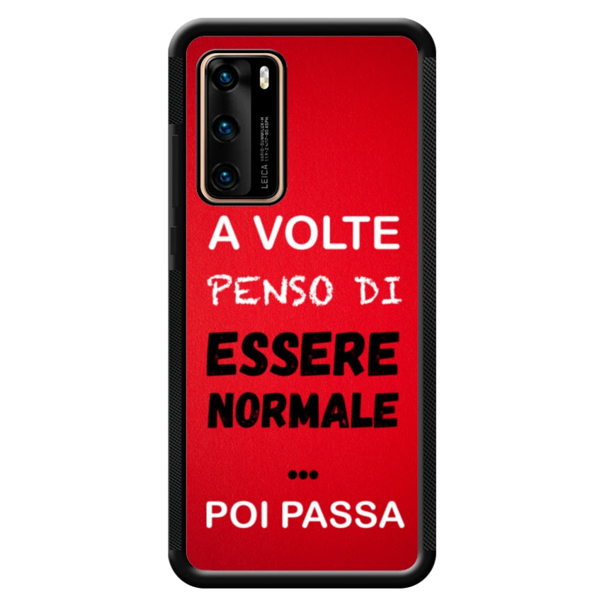 A volte penso di essere normale...poi passa - Huawei e Honor customall