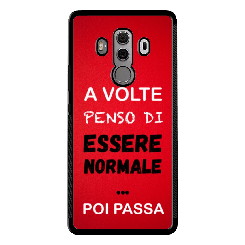 A volte penso di essere normale...poi passa - Huawei e Honor customall