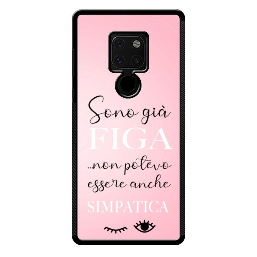 Sono già figa...non potevo essere anche simpatica - Huawei