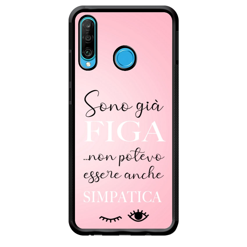 Sono già figa...non potevo essere anche simpatica - Huawei