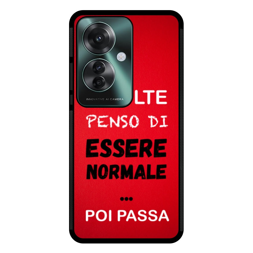 A volte penso di essere normale...poi passa - Oppo customall