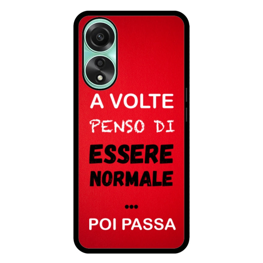 A volte penso di essere normale...poi passa - Oppo customall