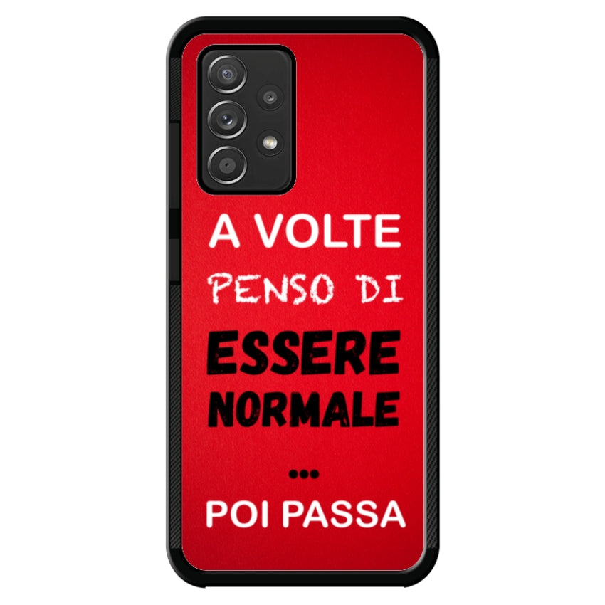 A volte penso di essere normale...poi passa - Samsung