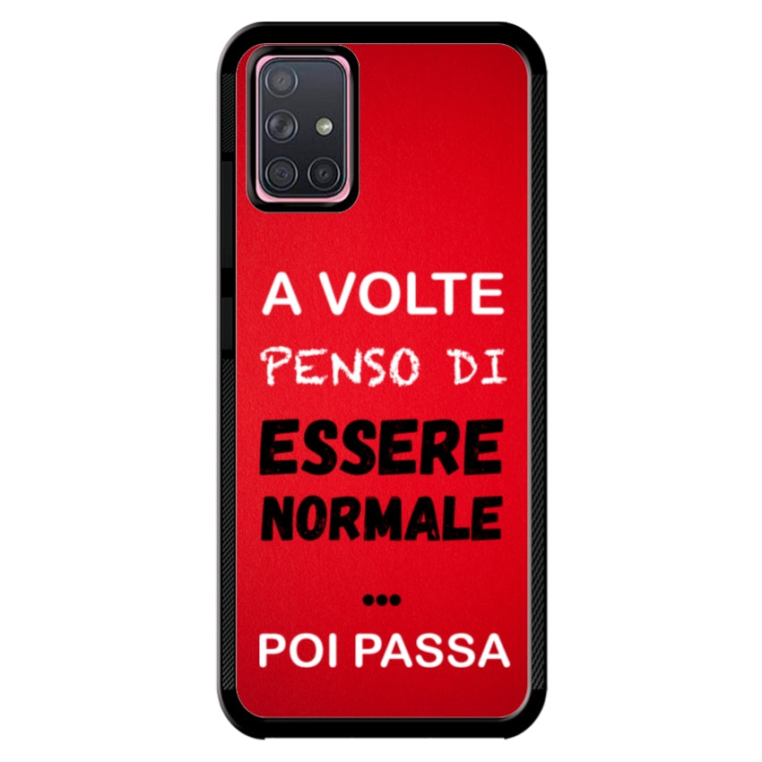 A volte penso di essere normale...poi passa - Samsung customall