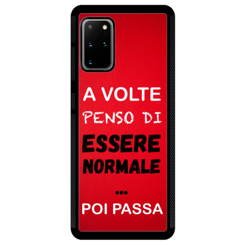 A volte penso di essere normale...poi passa - Samsung customall