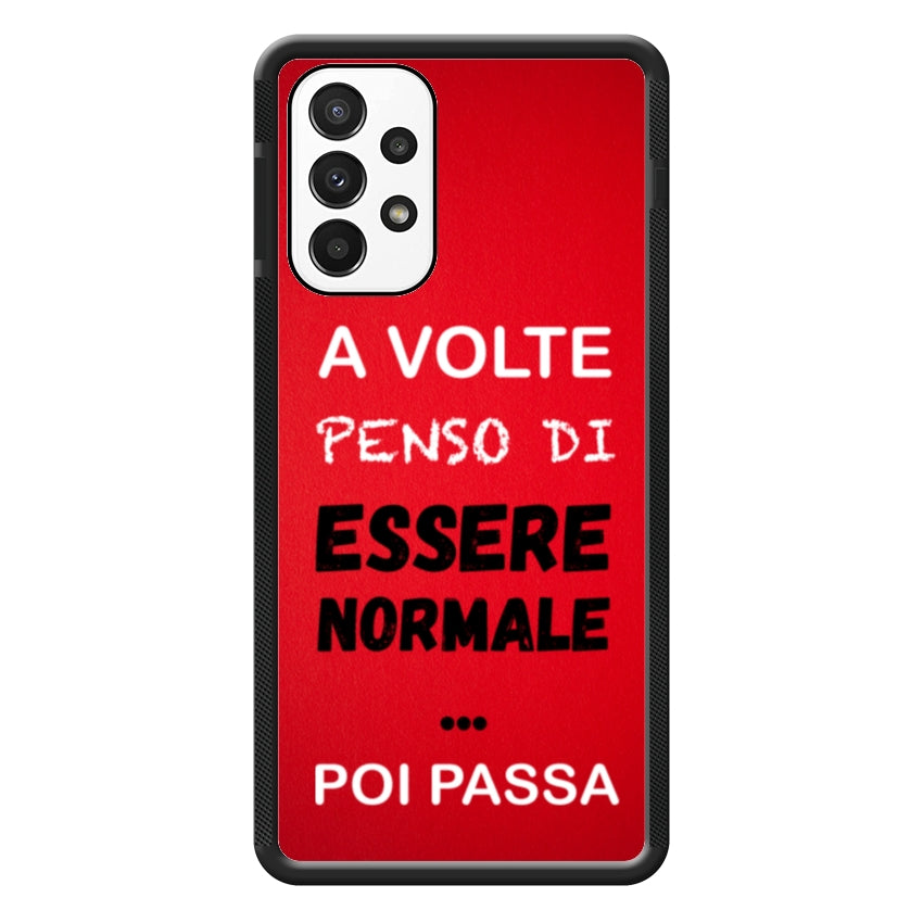 A volte penso di essere normale...poi passa - Samsung