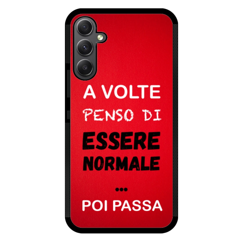 A volte penso di essere normale...poi passa - Samsung customall