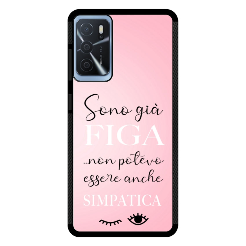 Sono già figa...non potevo essere anche simpatica - Oppo customall
