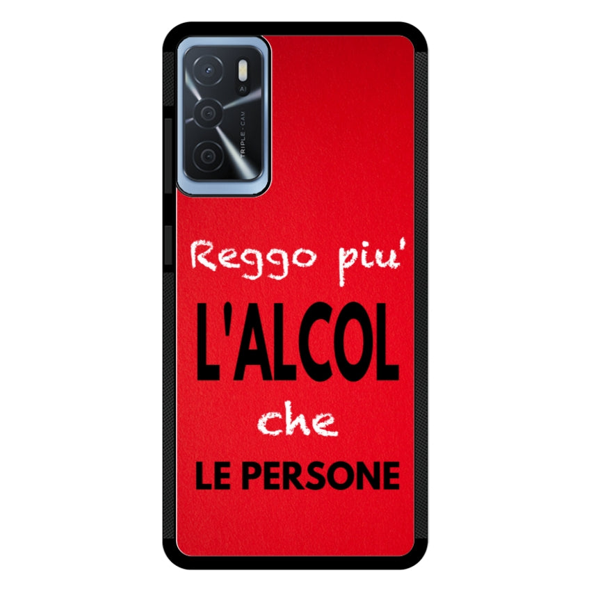 Reggo più l'Alcool che le persone - Oppo customall