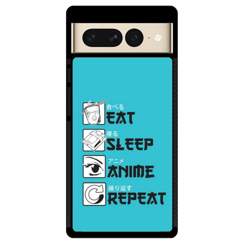 Cover IF15 Eat Sleep Anime Repeat - Google Pixel customall