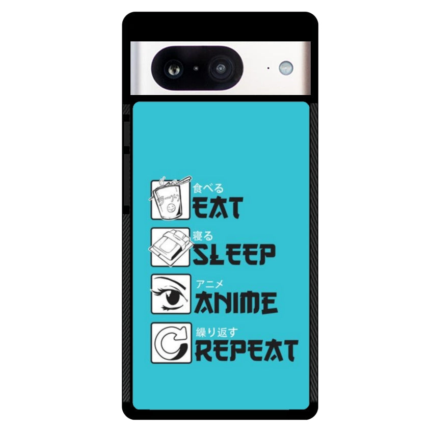 Cover IF15 Eat Sleep Anime Repeat - Google Pixel customall