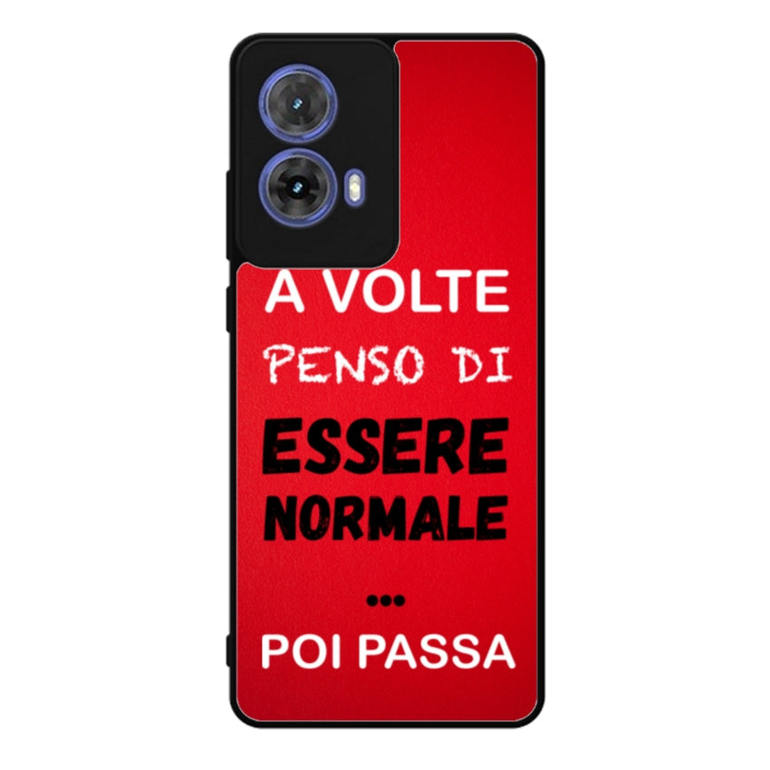 A volte penso di essere normale...poi passa - Motorola customall