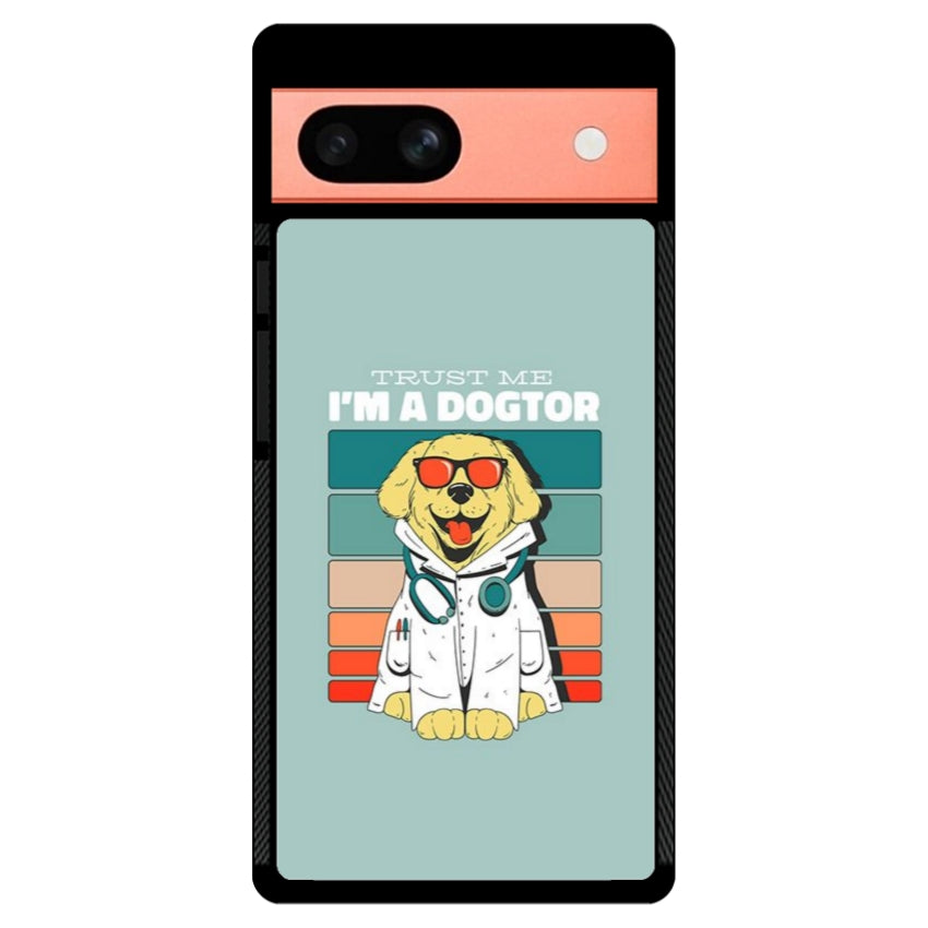 Trust me I'm a Dogtor - Google Pixel