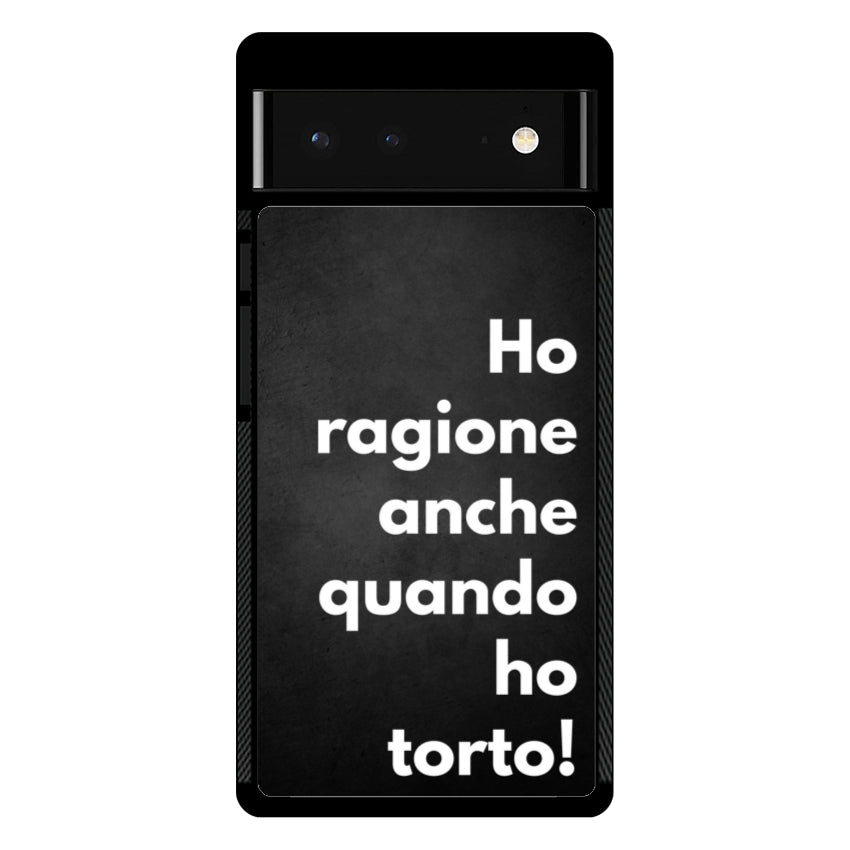 Ho ragione anche quando ho torto - Google Pixel customall