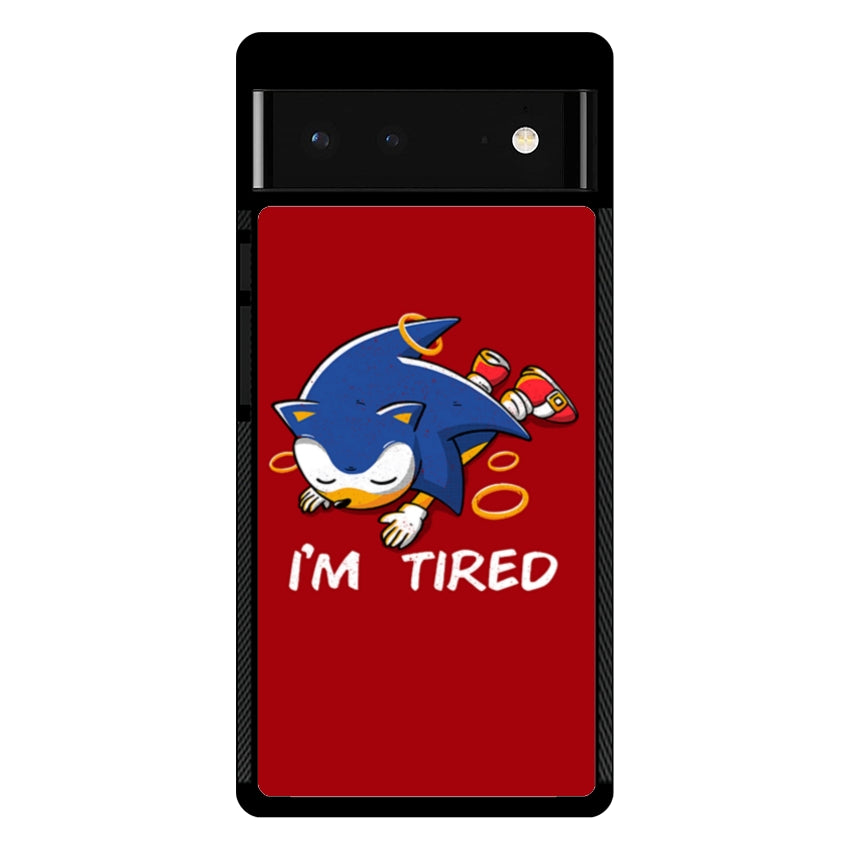 I'm Tired- Google Pixel
