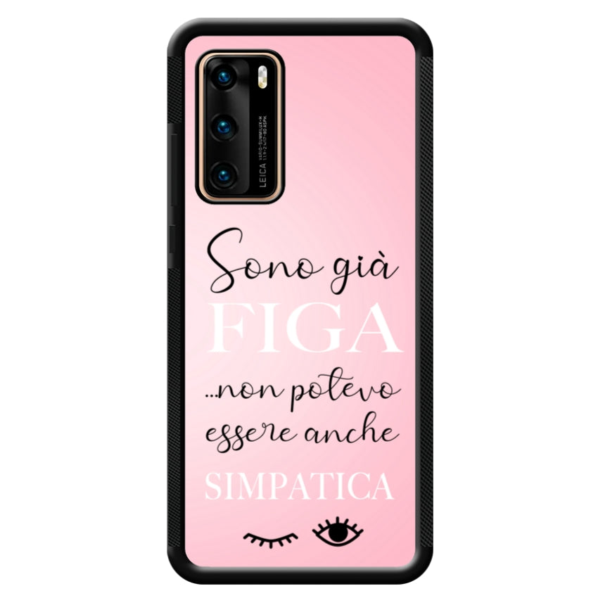 Sono già figa...non potevo essere anche simpatica - Huawei