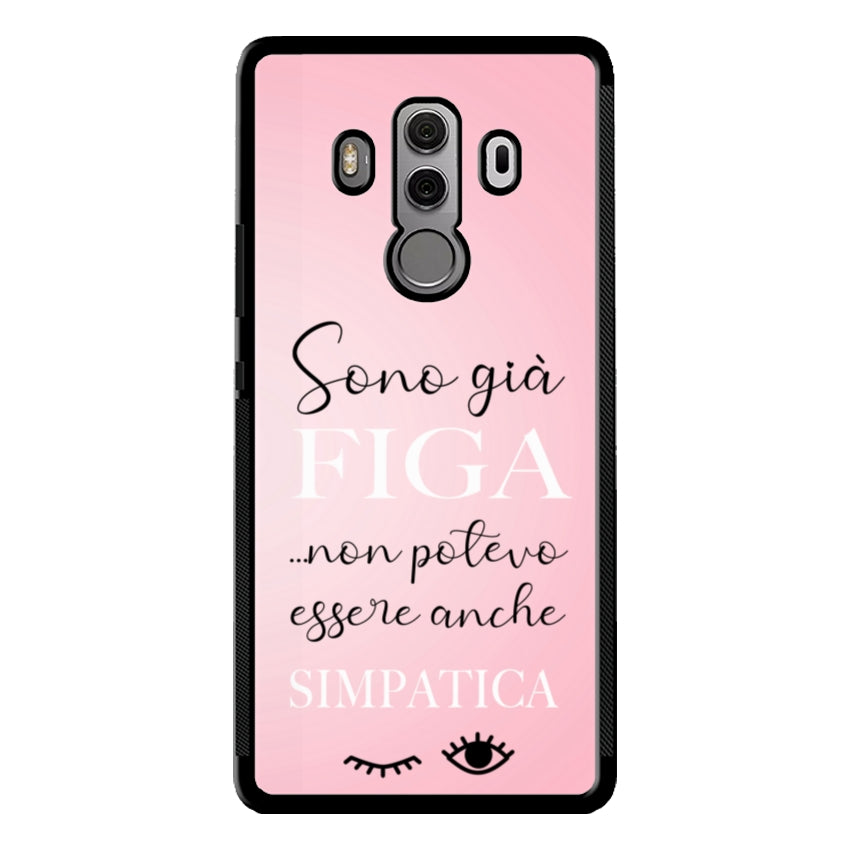 Sono già figa...non potevo essere anche simpatica - Huawei