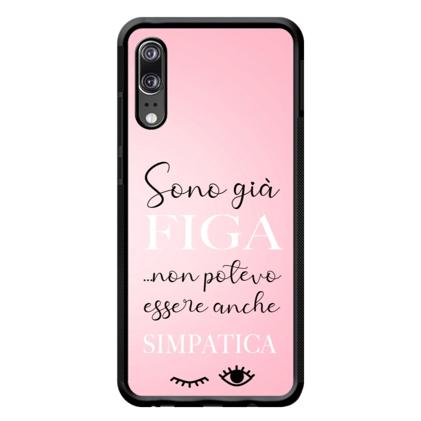Sono già figa...non potevo essere anche simpatica - Huawei