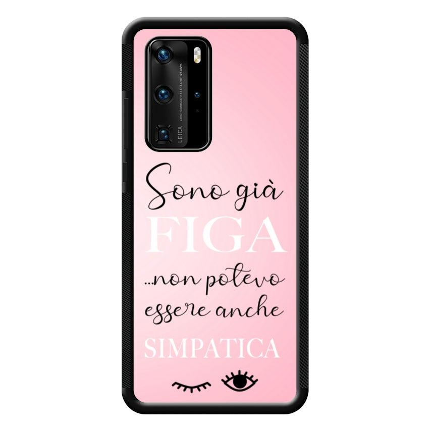 Sono già figa...non potevo essere anche simpatica - Huawei