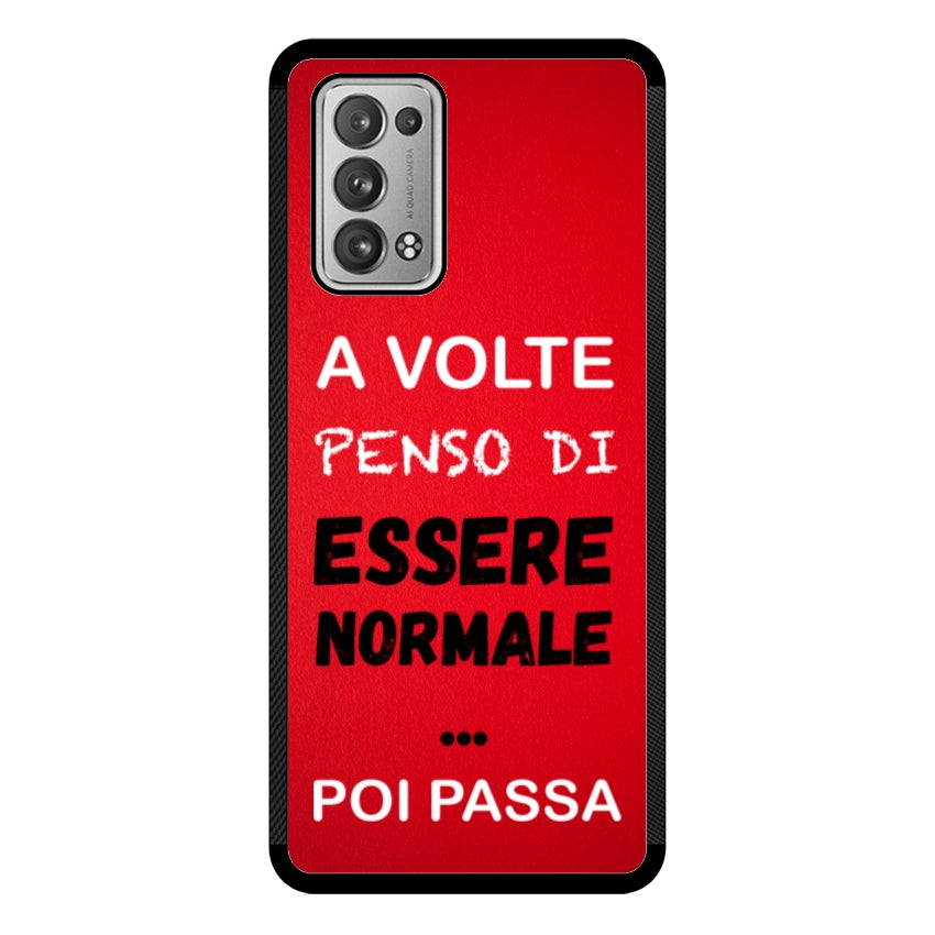A volte penso di essere normale...poi passa - Oppo