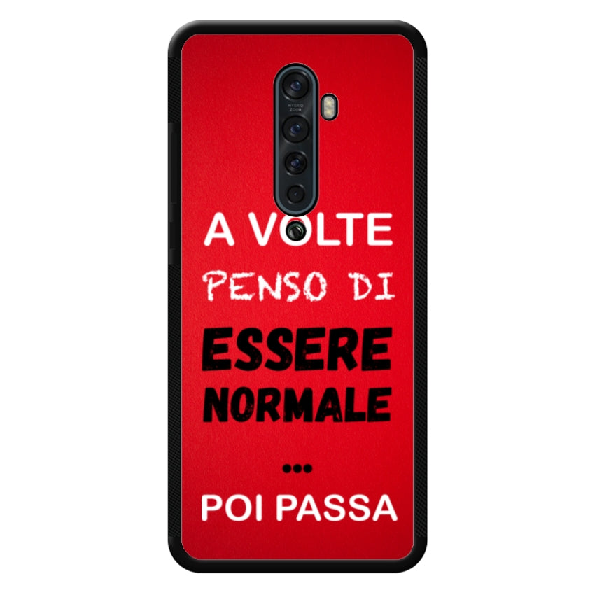 A volte penso di essere normale...poi passa - Oppo