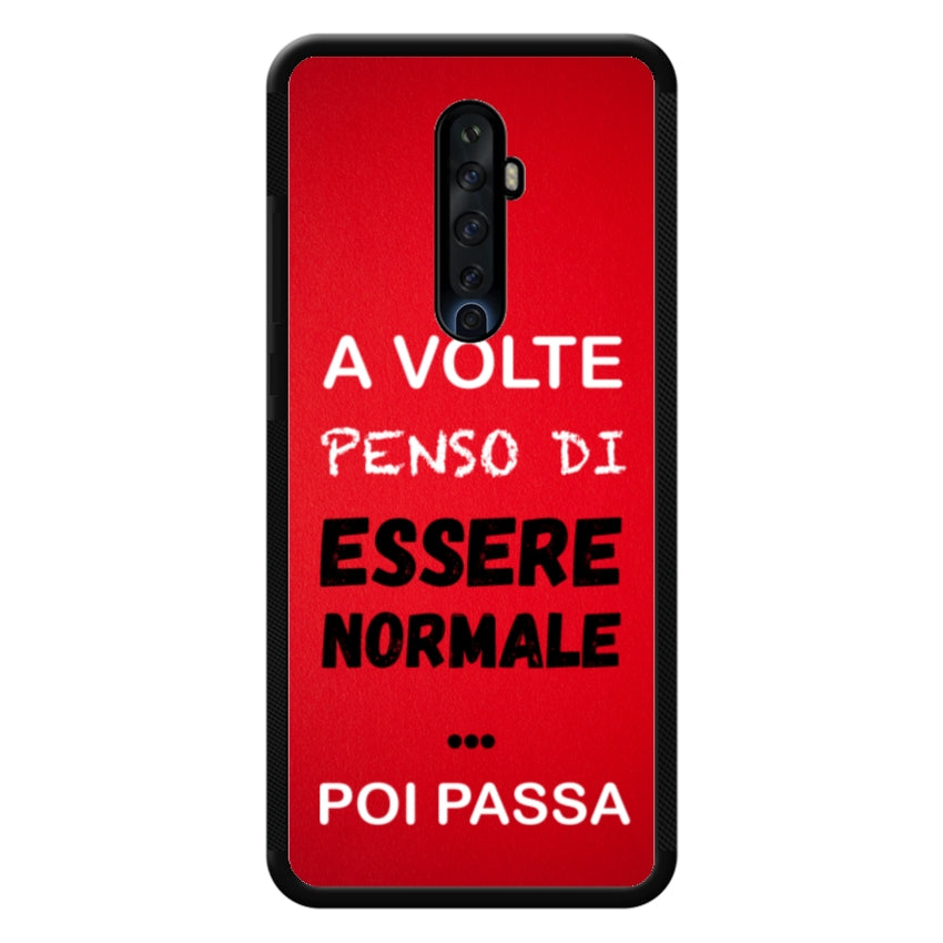 A volte penso di essere normale...poi passa - Oppo