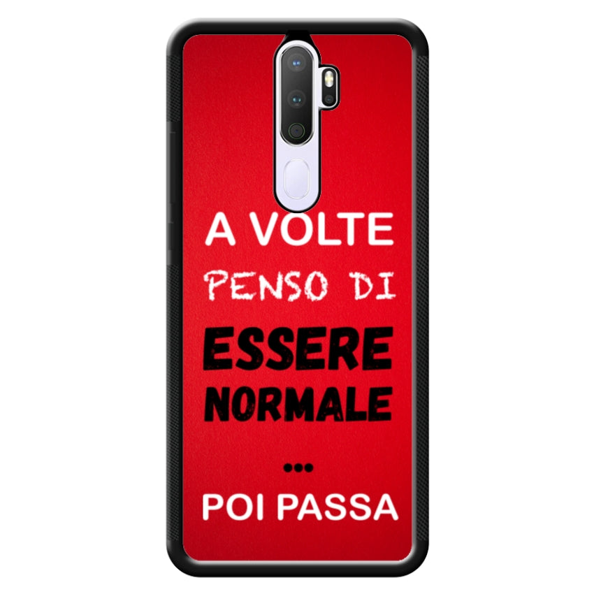 A volte penso di essere normale...poi passa - Oppo