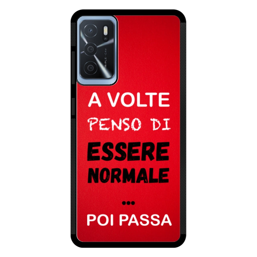 A volte penso di essere normale...poi passa - Oppo