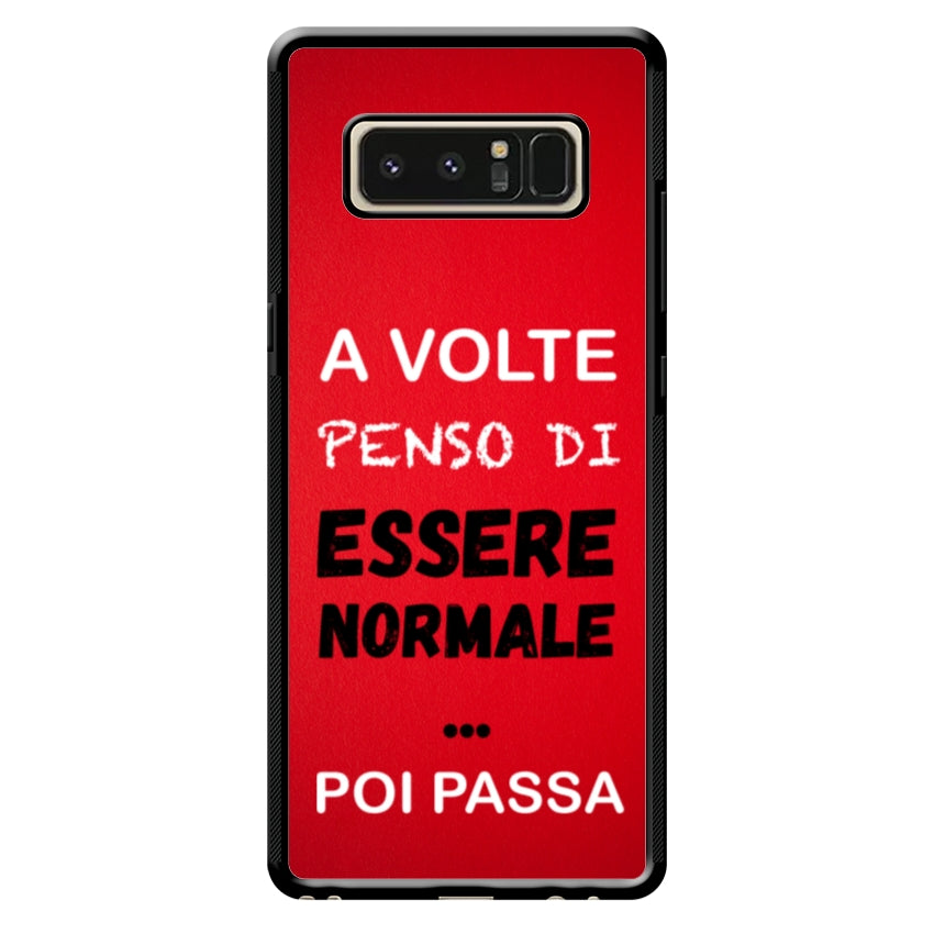 A volte penso di essere normale...poi passa - Samsung