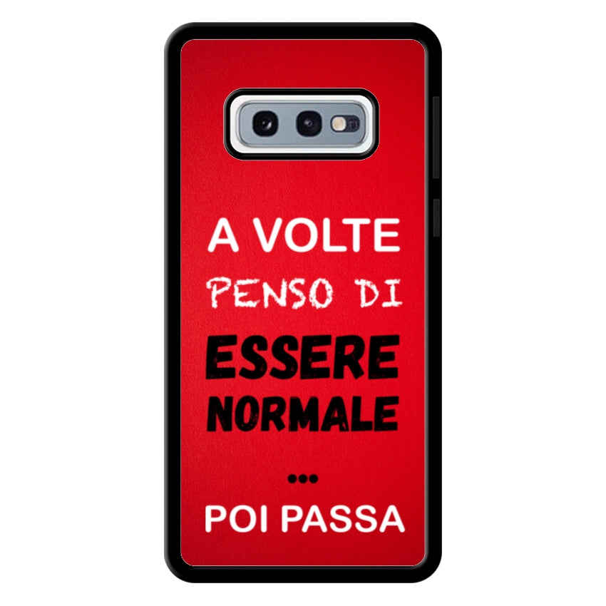 A volte penso di essere normale...poi passa - Samsung