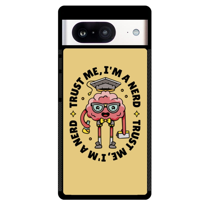 Trust me, I'm a Nerd - Google Pixel