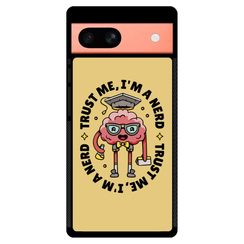 Trust me, I'm a Nerd - Google Pixel