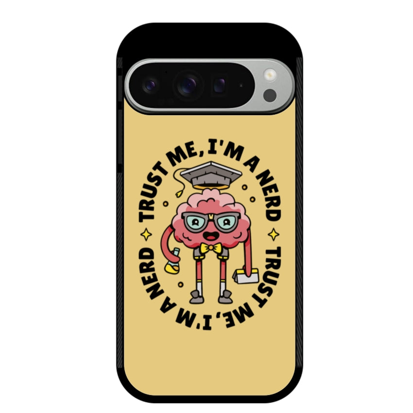 Trust me, I'm a Nerd - Google Pixel