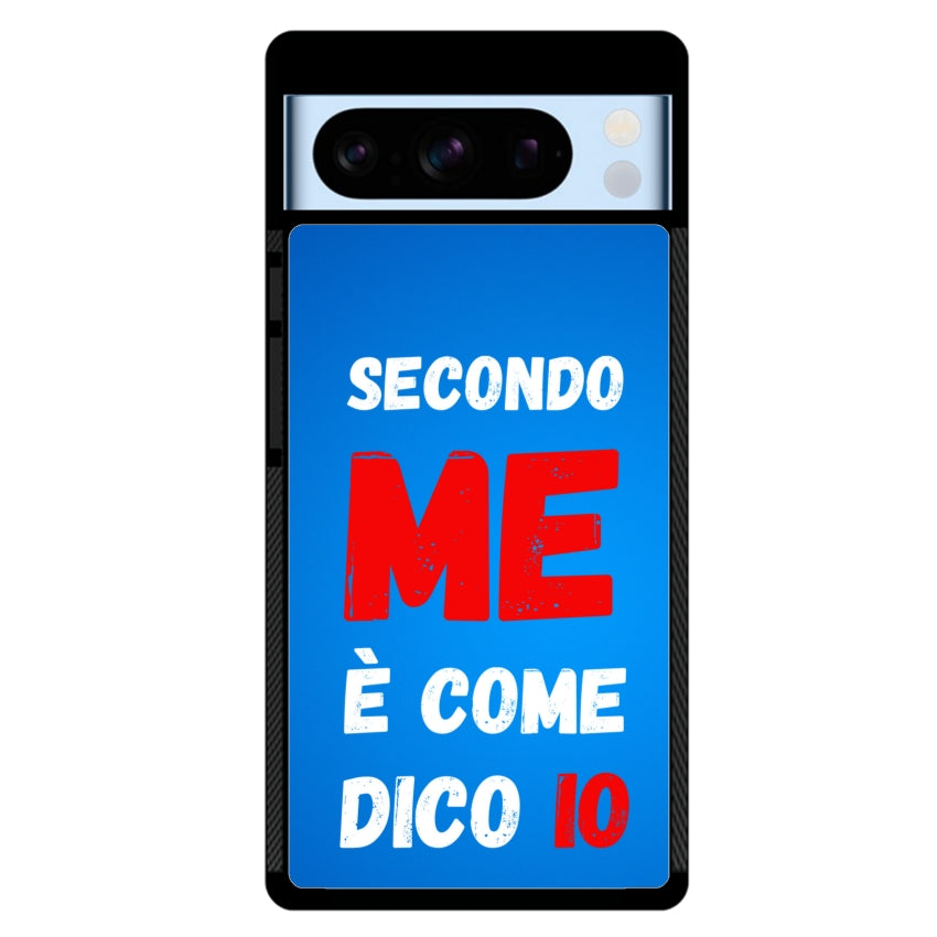 Secondo me è come dico io - Google Pixel